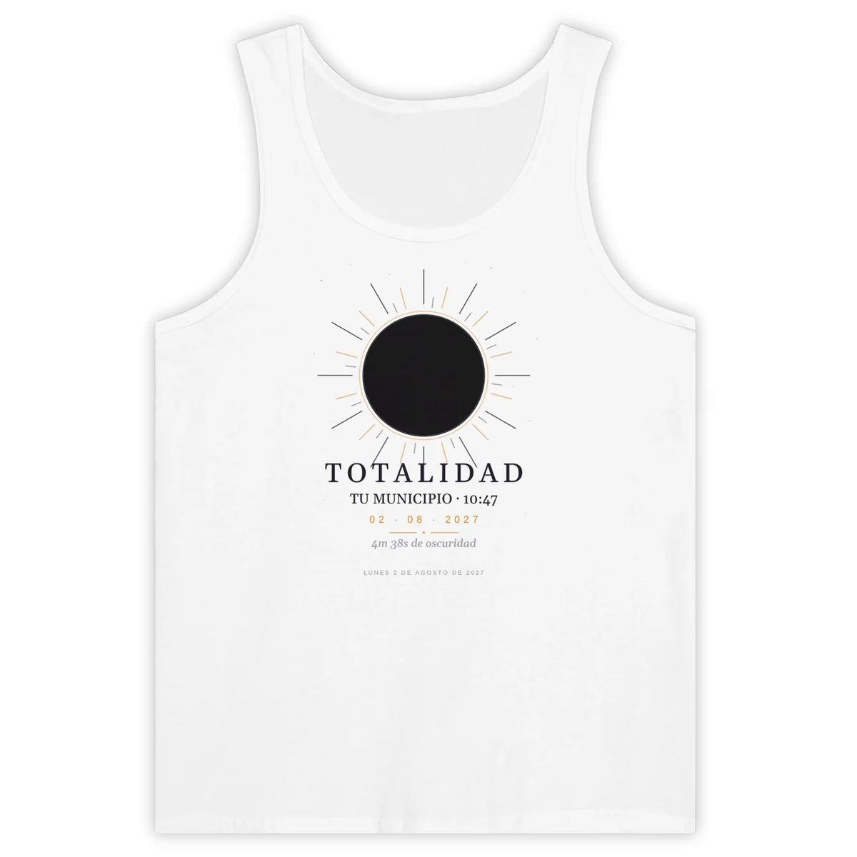 Zonsverduistering-tanktop in wit. Totale zonsverduistering van 2 augustus 2027. Ontwerp “Totaliteit”, opdruk van 30 × 40 cm op de borst. Erop gedrukt: de naam van de plaats, het tijdstip van het maximum en, als de eclips daar totaal is, hoe lang het donker duurt