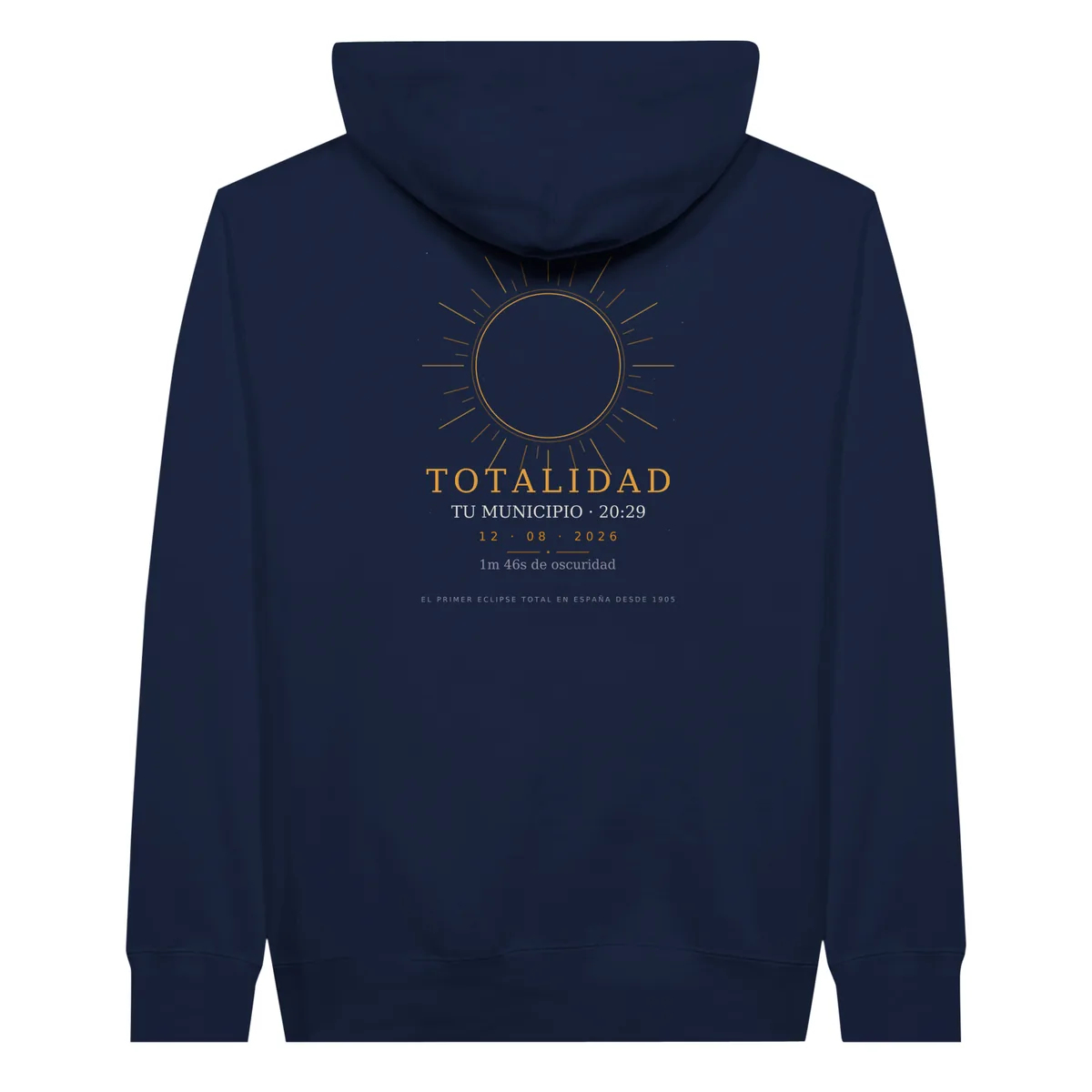 Hoodie de l’éclipse · recto verso en bleu marine. Éclipse totale du 12 août 2026. Motif « Totalité », au dos. Y sont imprimés le nom de la commune, son heure de totalité et sa durée