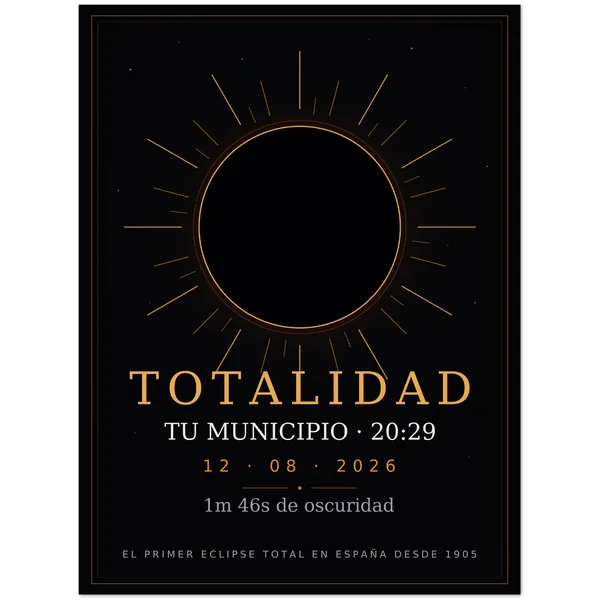 Eclipse poster. Total solar eclipse of 12 August 2026. “Totality” design, large print on one side. Printed on it: the town name, its totality time and how long the darkness lasts