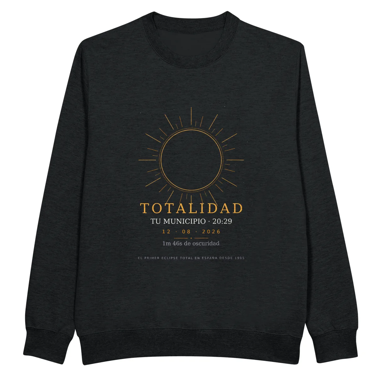 Sweatshirt do eclipse em preto. Eclipse total de 12 de agosto de 2026. Motivo «Totalidade», estampagem de 30 × 40 cm no peito. Leva impressos o nome do concelho, a sua hora de totalidade e quanto dura