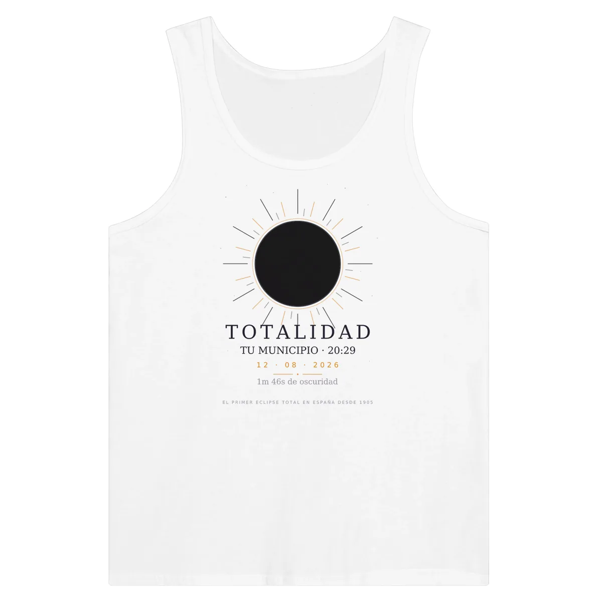 Top de alças do eclipse em branco. Eclipse total de 12 de agosto de 2026. Motivo «Totalidade», estampagem de 30 × 40 cm no peito. Leva impressos o nome do concelho, a sua hora de totalidade e quanto dura